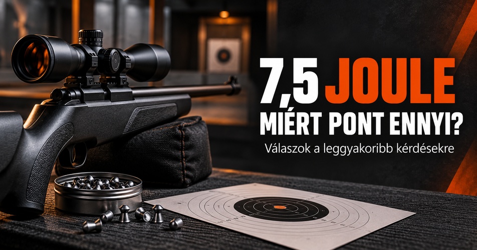 7,5 joule – miért pont ennyi? Válaszok a légfegyveres kérdéseitekre